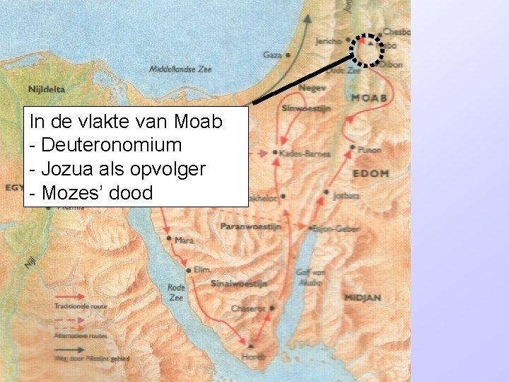 In de vlakte van Moab - Deuteronomium - Jozua als opvolger - Mozes’ dood