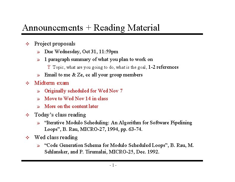 Announcements + Reading Material v Project proposals » Due Wednesday, Oct 31, 11: 59