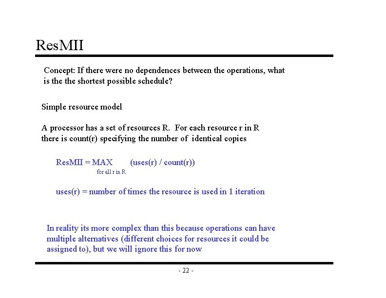 Res. MII Concept: If there were no dependences between the operations, what is the Res. MII Concept: If there were no dependences between the operations, what is the