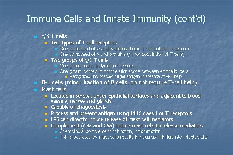 Immune Cells and Innate Immunity (cont’d) n g/d T cells n Two types of