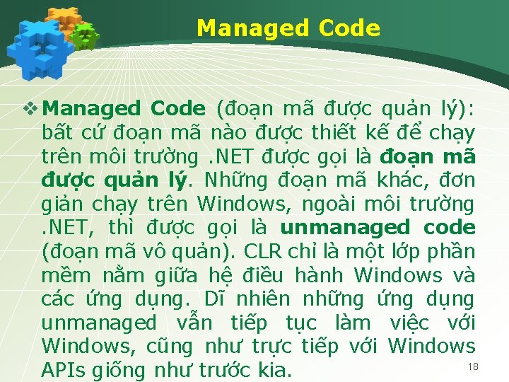 Managed Code v Managed Code (đoạn mã được quản lý): bất cứ đoạn mã