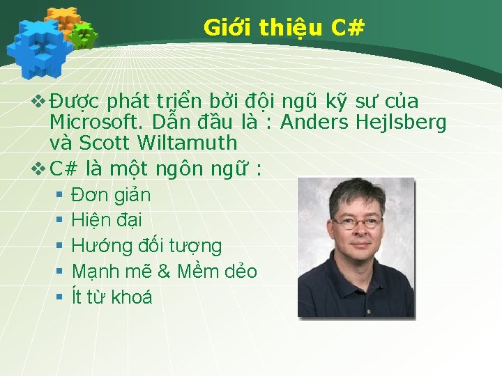 Giới thiệu C# v Được phát triển bởi đội ngũ kỹ sư của Microsoft.