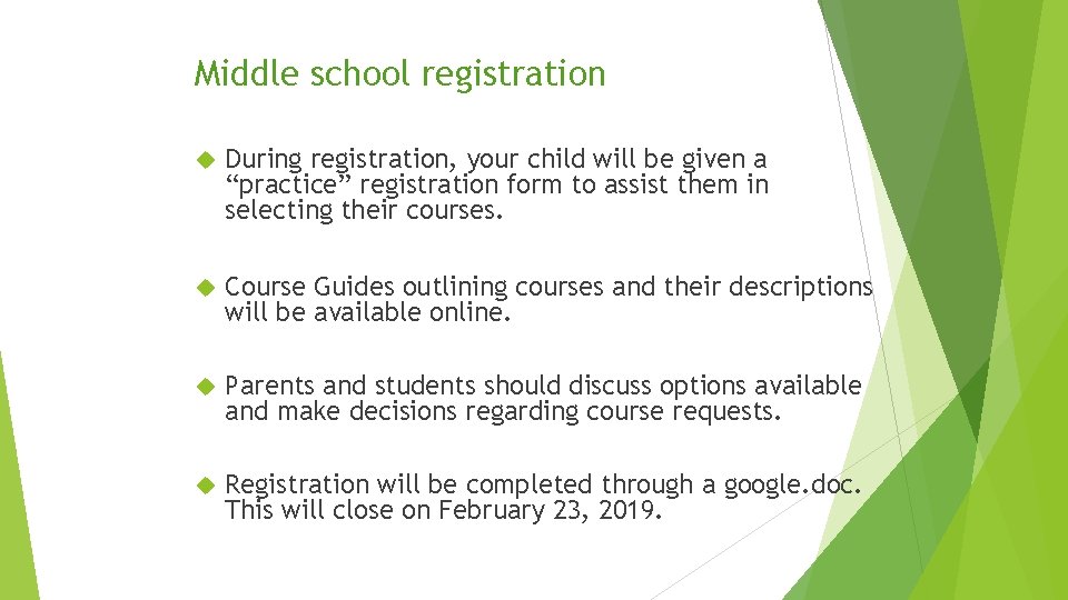 Middle school registration During registration, your child will be given a “practice” registration form