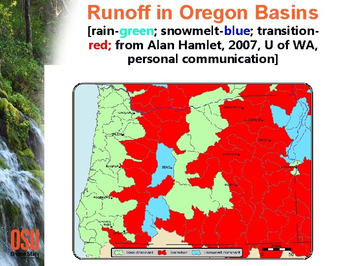 Runoff in Oregon Basins [rain-green; snowmelt-blue; transitionred; from Alan Hamlet, 2007, U of WA,