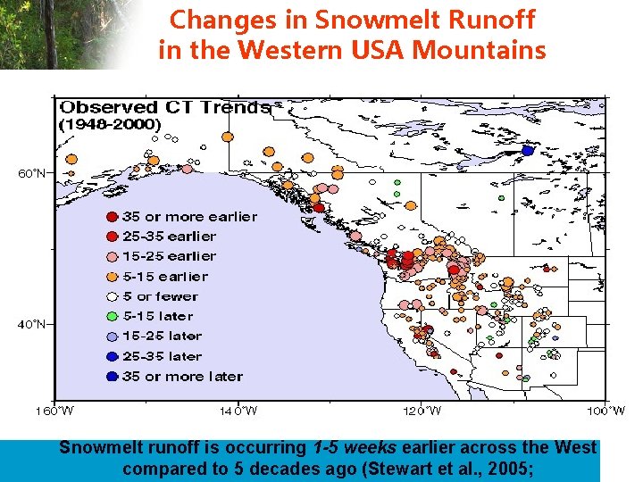 Changes in Snowmelt Runoff in the Western USA Mountains Snowmelt runoff is occurring 1