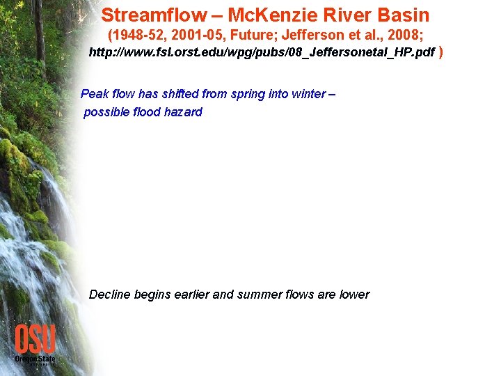 Streamflow – Mc. Kenzie River Basin (1948 -52, 2001 -05, Future; Jefferson et al.
