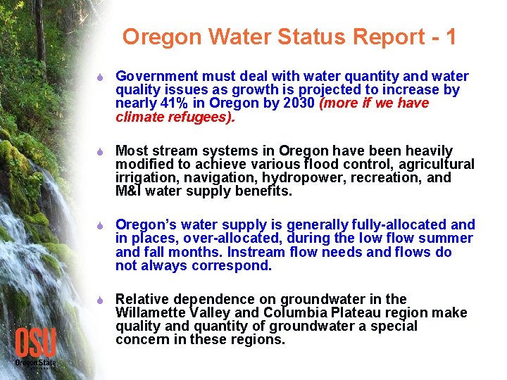 Oregon Water Status Report - 1 S Government must deal with water quantity and