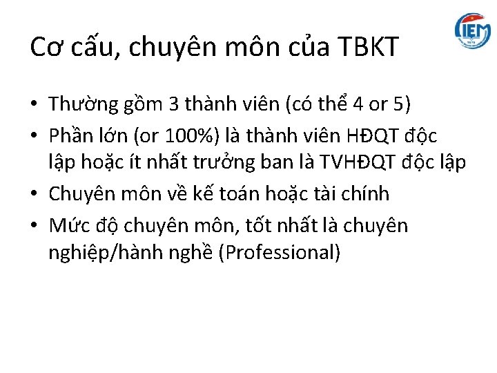 Cơ cấu, chuyên môn của TBKT • Thường gồm 3 thành viên (có thể