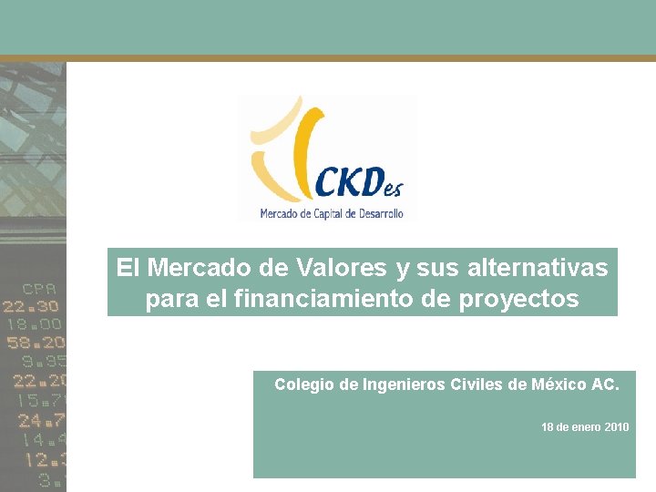 El Mercado de Valores y sus alternativas para el financiamiento de proyectos Colegio de