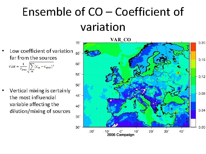 Ensemble of CO – Coefficient of variation • Low coefficient of variation far from