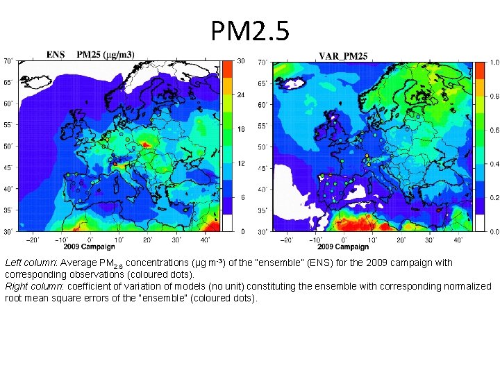 PM 2. 5 Left column: Average PM 2. 5 concentrations (µg m-3) of the