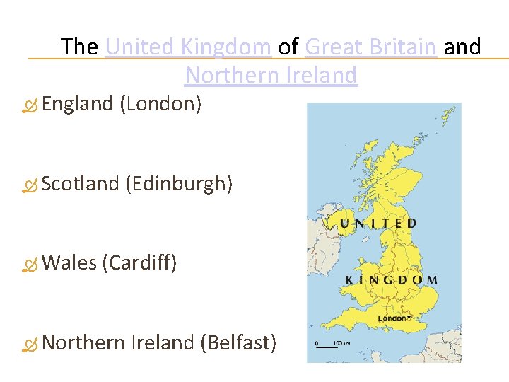 The United Kingdom of Great Britain and Northern Ireland England (London) Scotland Wales (Edinburgh)