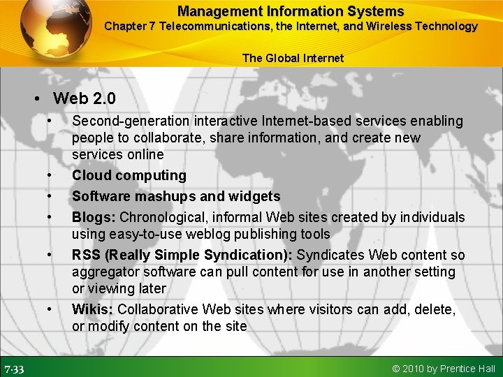 Management Information Systems Chapter 7 Telecommunications, the Internet, and Wireless Technology The Global Internet