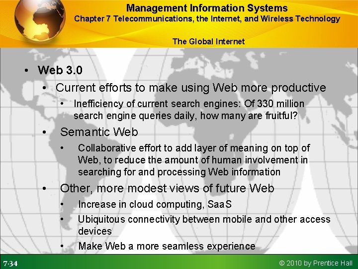 Management Information Systems Chapter 7 Telecommunications, the Internet, and Wireless Technology The Global Internet