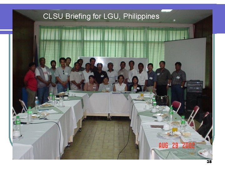 CLSU Briefing for LGU, Philippines 38 