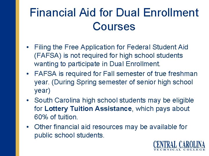 Financial Aid for Dual Enrollment Courses • Filing the Free Application for Federal Student