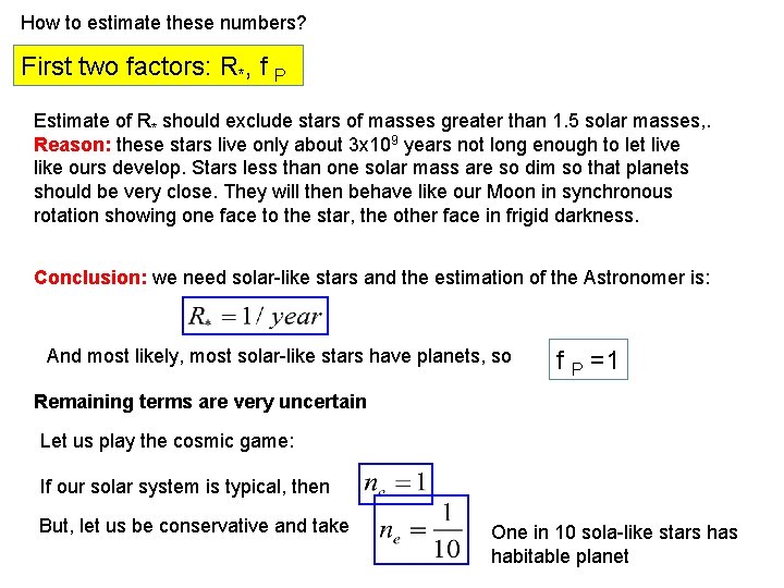 How to estimate these numbers? First two factors: R*, f P Estimate of R*
