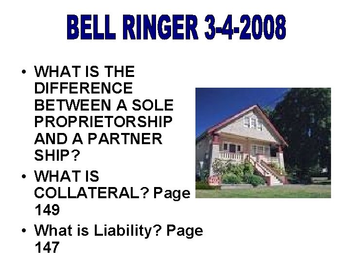  • WHAT IS THE DIFFERENCE BETWEEN A SOLE PROPRIETORSHIP AND A PARTNER SHIP?