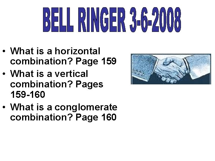  • What is a horizontal combination? Page 159 • What is a vertical