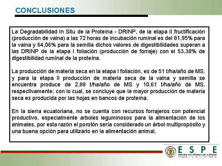 CONCLUSIONES La Degradabilidad In Situ de la Proteína - DRINP, de la etapa II