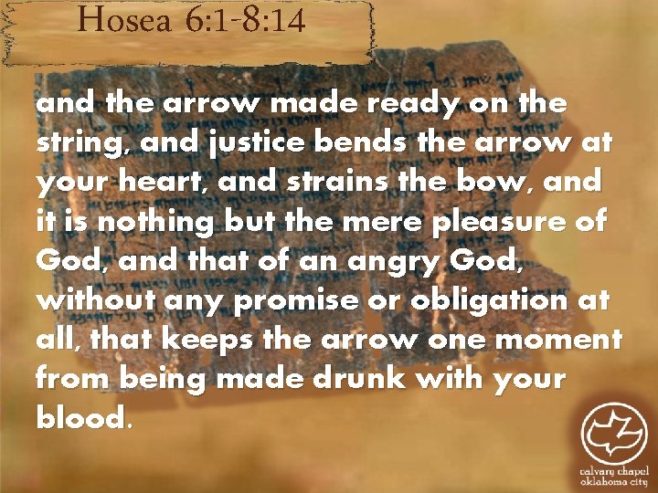Hosea 6: 1 -8: 14 and the arrow made ready on the string, and