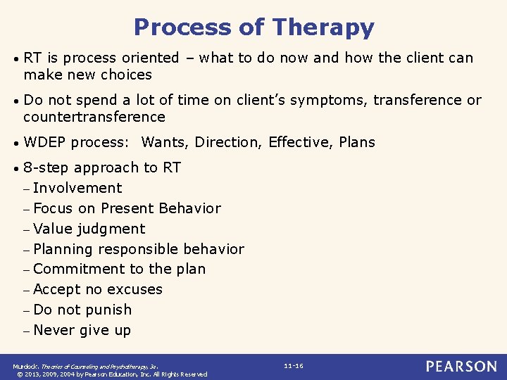 Process of Therapy • RT is process oriented – what to do now and
