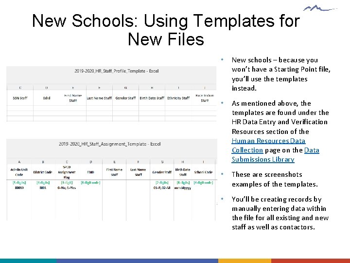 New Schools: Using Templates for New Files • New schools – because you won’t New Schools: Using Templates for New Files • New schools – because you won’t
