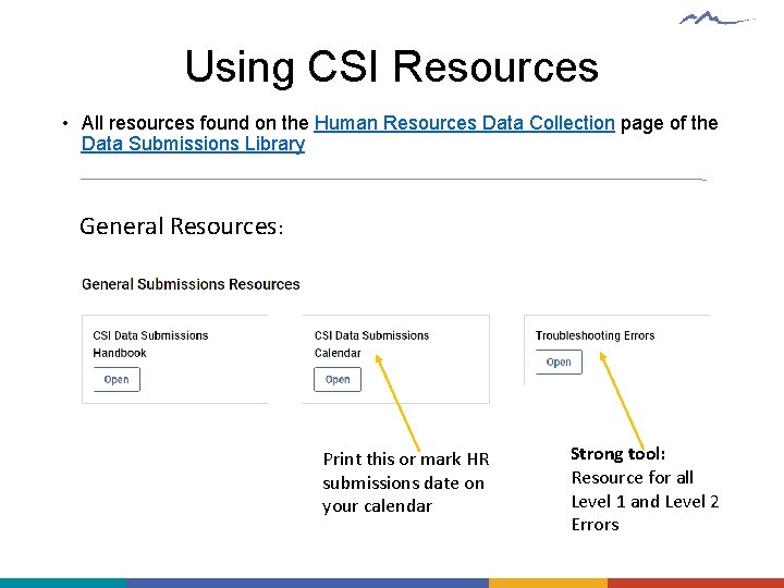 Using CSI Resources • All resources found on the Human Resources Data Collection page Using CSI Resources • All resources found on the Human Resources Data Collection page