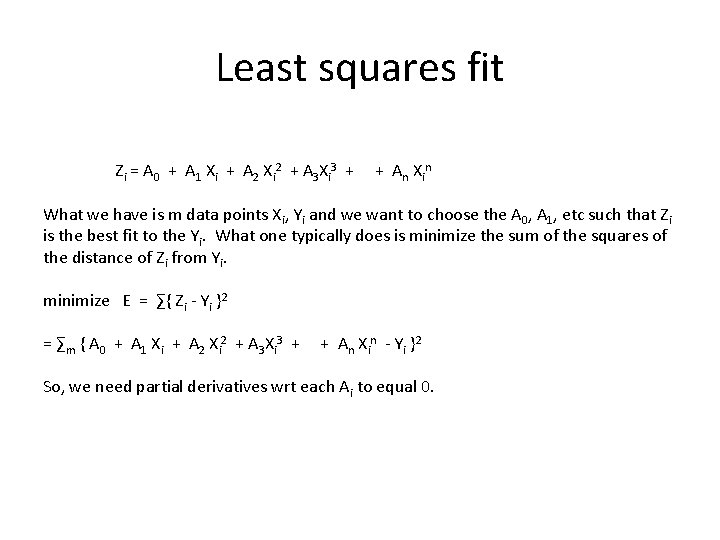 Least squares fit Zi = A 0 + A 1 Xi + A 2