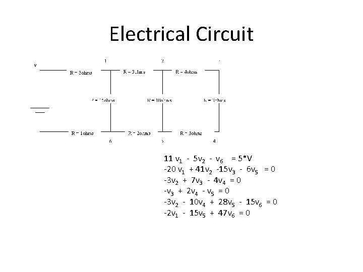 Electrical Circuit 11 v 1 - 5 v 2 - v 6 = 5*V