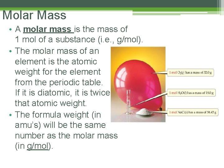 Molar Mass • A molar mass is the mass of 1 mol of a Molar Mass • A molar mass is the mass of 1 mol of a