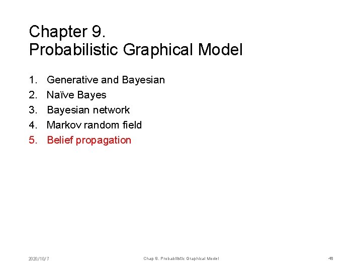 Chapter 9. Probabilistic Graphical Model 1. 2. 3. 4. 5. Generative and Bayesian Naïve