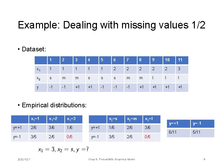 Example: Dealing with missing values 1/2 • Dataset: 1 2 3 4 5 6