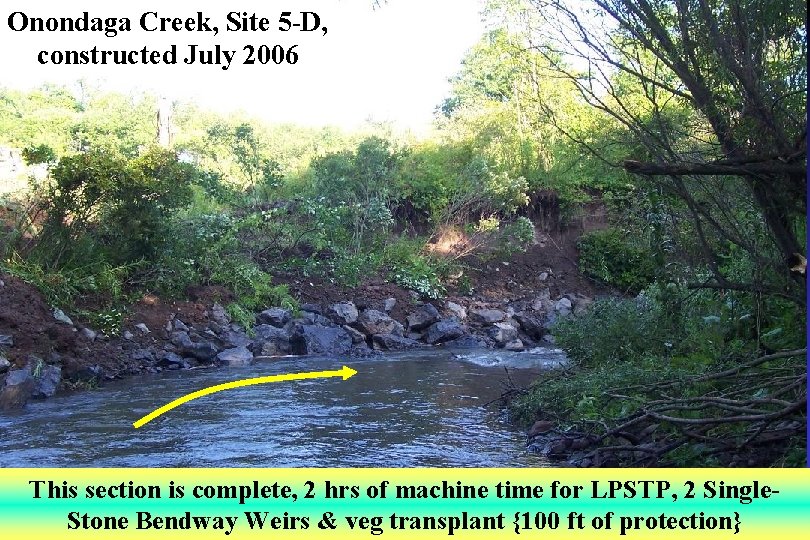 Onondaga Creek, Site 5 -D, constructed July 2006 This section is complete, 2 hrs