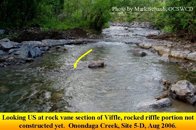 Photo by Mark Schaub, OCSWCD Looking US at rock vane section of Viffle, rocked