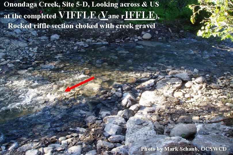 Onondaga Creek, Site 5 -D, Looking across & US at the completed VIFFLE (Vane