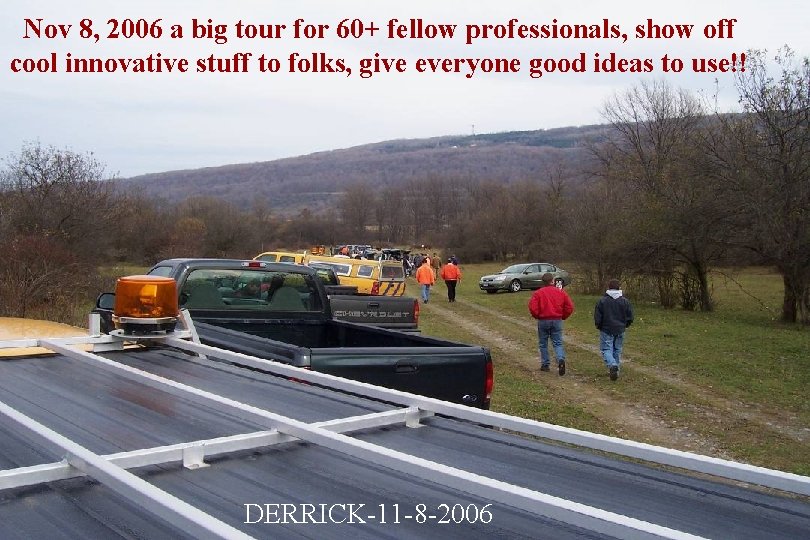 Nov 8, 2006 a big tour for 60+ fellow professionals, show off cool innovative