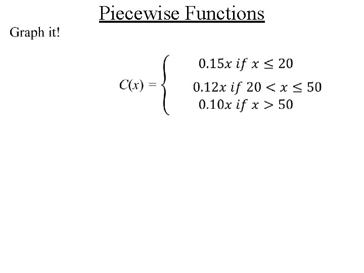  • Piecewise Functions 