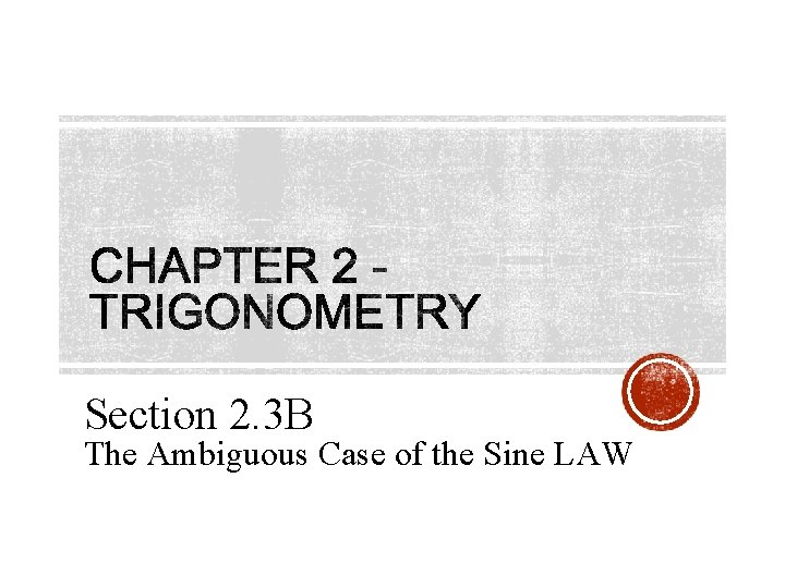 Section 2. 3 B The Ambiguous Case of the Sine LAW 