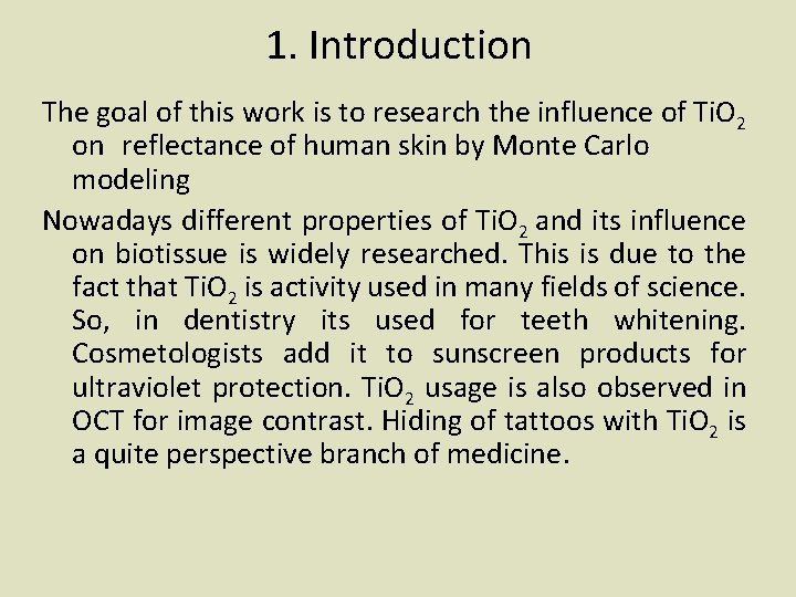 1. Introduction The goal of this work is to research the influence of Ti.