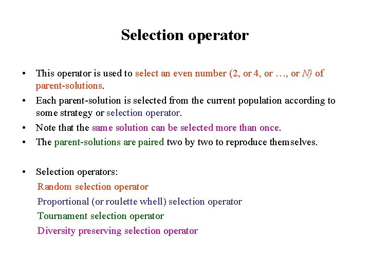 Selection operator • This operator is used to select an even number (2, or