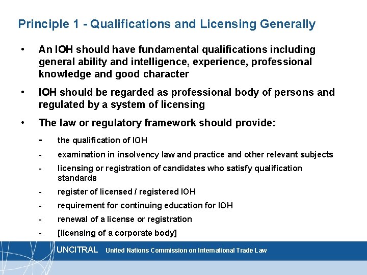 Principle 1 - Qualifications and Licensing Generally • An IOH should have fundamental qualifications