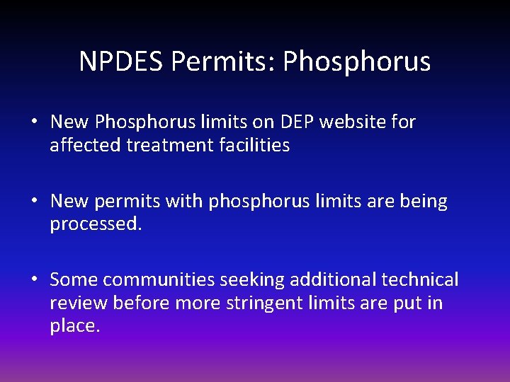 NPDES Permits: Phosphorus • New Phosphorus limits on DEP website for affected treatment facilities
