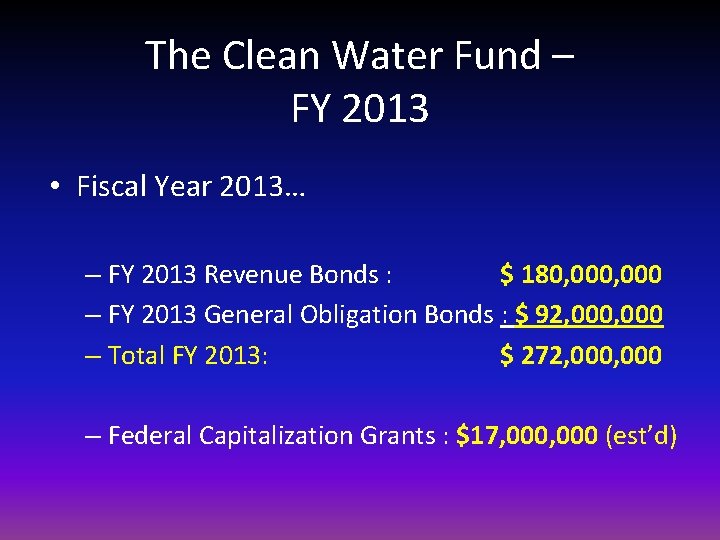 The Clean Water Fund – FY 2013 • Fiscal Year 2013… – FY 2013