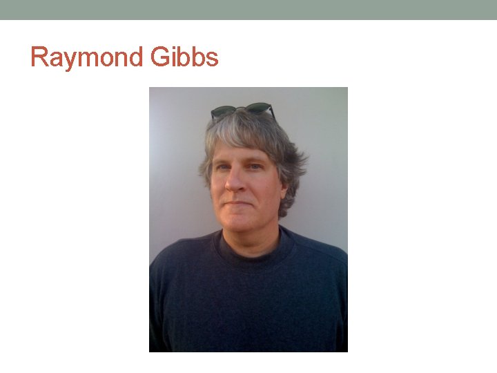 Raymond Gibbs 