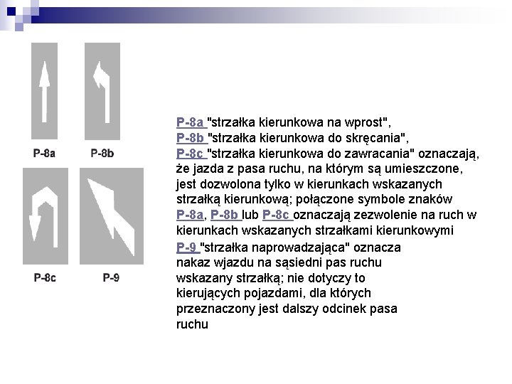 P-8 a "strzałka kierunkowa na wprost", P-8 b "strzałka kierunkowa do skręcania", P-8 c