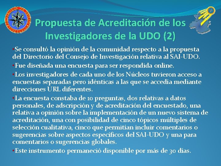 Propuesta de Acreditación de los Investigadores de la UDO (2) • Se consultó la