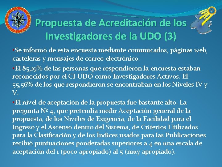 Propuesta de Acreditación de los Investigadores de la UDO (3) • Se informó de