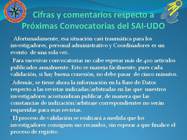 Cifras y comentarios respecto a Próximas Convocatorias del SAI-UDO • Afortunadamente, esa situación casi