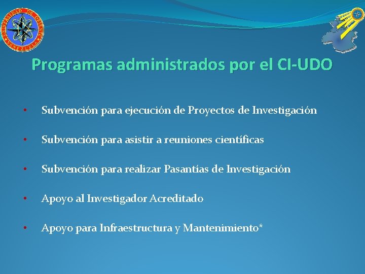 Programas administrados por el CI-UDO • Subvención para ejecución de Proyectos de Investigación •